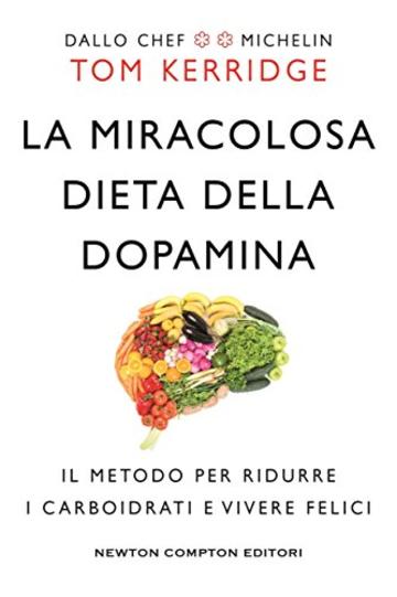 La miracolosa dieta della dopamina